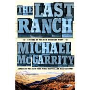 The Last Ranch by McGarrity, Michael, 9781410490223