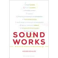 Sound Works by Schulze, Holger, 9781501330223