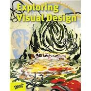Exploring Visual Design: The Elements and Principles by Joseph A. Gatto, 9781615280223