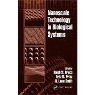 Nanoscale Technology in Biological Systems by Greco, Ralph S., M.D.; Prinz, Fritz B.; Smith, R. Lane, 9780203500224