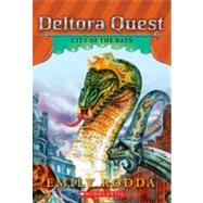 Deltora Quest #3: City of the Rats by Rodda, Emily, 9780545460224