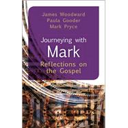Journeying With Mark by Woodard, James; Gooder, Paula; Pryce, Mark, 9780664260224
