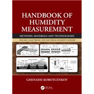 Handbook of Humidity Measurement: Methods, Materials and Technologies:: Electronic and Electrical Humidity Sensors, Volume 2 by Korotcenkov; Ghenadii, 9781138300224