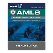 AMLS French: Support Avance de vie Medicale by National Association of Emergency Medical Technicians (NAEMT), 9781284140224