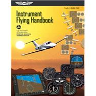 Instrument Flying Handbook by Federal Aviation Administration, 9781619540224