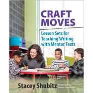 Craft Moves by Shubitz, Stacey; Laminack, Lester, 9781625310224