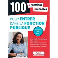 100 questions-rponses pour entrer dans la Fonction publique - Pourquoi pas vous ? by Olivier Bellgo; Pierre-Brice Lebrun; Soumicha Lebrun, 9782311210224