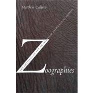 Zoographies : The Question of the Animal from Heidegger to Derrida by Calarco, Matthew, 9780231140225