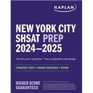 New York City SHSAT Prep 2024-2025 3 Practice Tests + Proven Strategies + Review by Unknown, 9781506290225