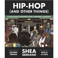 Hip-Hop (And Other Things) by Serrano, Shea; Torres, Arturo, 9781538730225
