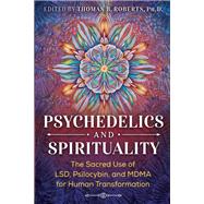 Psychedelics and Spirituality by Roberts, Thomas B.; Walsh, Roger; Steindl-rast, Brother David, 9781644110225