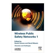 Wireless Public Safety Networks by Cmara, Daniel; Nikaein, Navid, 9781785480225
