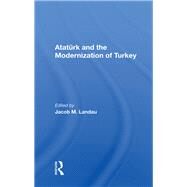 Ataturk and the Modernization of Turkey by Landau, Jacob M., 9780367170226