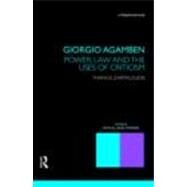 Giorgio Agamben: Power, Law and the Uses of Criticism: Power, Law and the Uses of Criticism by Zartaloudis; Thanos, 9780415440226