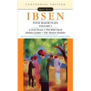 Four Major Plays, Volume I by Ibsen, Henrik (Author); Fjelde, Rolf (Foreword by); Templeton, Joan (Afterword by), 9780451530226