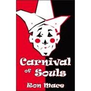 Carnival of Souls by Mace, Ron, 9780741460226