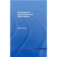 Philosophical Experiments and Observations by Robert Hooke; W. Derham, 9781136230226