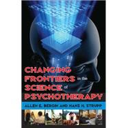Changing Frontiers in the Science of Psychotherapy by Babbitt,Irving, 9781138520226