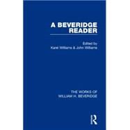 A Beveridge Reader (Works of William H. Beveridge) by Williams; Karel, 9781138830226
