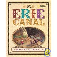 The Erie Canal by Kendall, Martha, 9781426300226