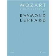 Mozart Violin Cadenzas by Amadeus Mozart, Wolfgang; Leppard, Raymond; Lin, Cho-Liang, 9781495090226