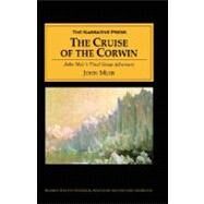 Cruise of the Corwin : John Muir's Final Great Adventure by Muir, John, 9781589760226