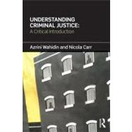 Understanding Criminal Justice: A Critical Introduction by Wahidin; Azrini, 9780415670227