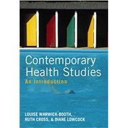 Contemporary Health Studies An Introduction by Warwick-Booth, Louise; Cross, Ruth; Lowcock, Diane, 9780745650227