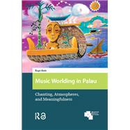 Music Worlding in Palau by Birgit Abels, 9781003700227