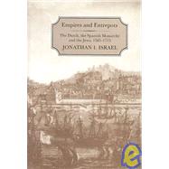 Empires and Entrepots Dutch, the Spanish Monarchy and the Jews, 1585-1713 by Israel, Jonathan, 9781852850227