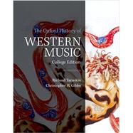 The Oxford History of Western Music by Gibbs, Christopher H.; Taruskin, Richard, 9780190600228