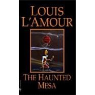 The Haunted Mesa by L'AMOUR, LOUIS, 9780553270228