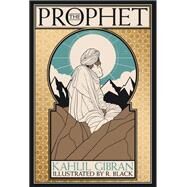 The Prophet Deluxe Illustrated Edition by Gibran, Kahlil; Black, R., 9780762470228