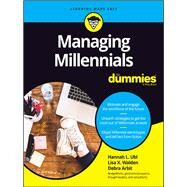 Managing Millennials for Dummies by Ubl, Hannah L.; Walden, Lisa X.; Arbit, Debra, 9781119310228