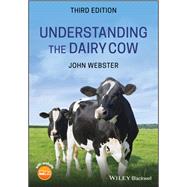 Understanding the Dairy Cow by Webster, John, 9781119550228
