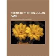 Poems by the Hon. Julian Fane by Fane, Julian Henry Charles, 9781154580228