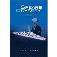 Spears Odyssey : A Novel by Chastain, Kenneth L. Jr., 9781450040228