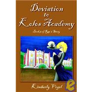 Deviation to Kolos Academy by Vogel, Kimberly, 9781599260228