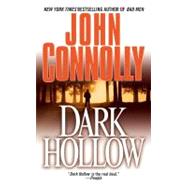 Dark Hollow A Charlie Parker Thriller by Connolly, John, 9780743410229