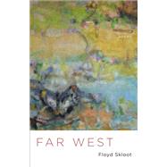 Far West by Skloot, Floyd, 9780807170229