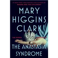 Anastasia Syndrome by Clark, Mary Higgins, 9781668240229