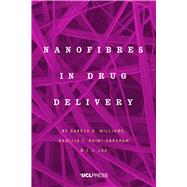 Nanofibres in Drug Delivery by Williams, Gareth R.; Raimi-abraham, Bahijja T.; Luo, C. J., 9781787350229