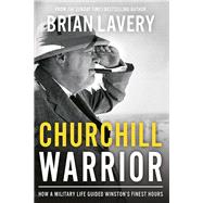 Churchill Warrior by Lavery, Brian, 9781910860229