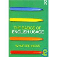 The Basics of English Usage by Hicks; Wynford, 9780415470230