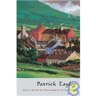 An Irish Country Village by Taylor, Patrick, 9780765320230