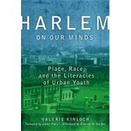Harlem on Our Minds by Kinloch, Valerie; Mahiri, Jabari; Gordon, Edmund W. (AFT), 9780807750230