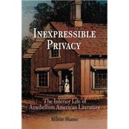 Inexpressible Privacy by Shamir, Milette, 9780812220230