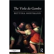 The Viola Da Gamba by Hoffmann; Bettina, 9781138240230