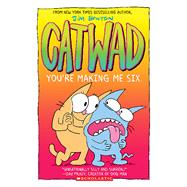 You're Making Me Six (Catwad #6) by Benton, Jim; Benton, Jim, 9781338770230