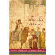 Roman Law and the Idea of Europe by Tuori, Kaius; Strth, Bo; Bjrklund, Heta; Koskenniemi, Martti, 9781350170230